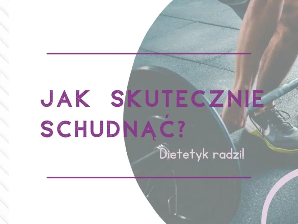 Jak skutecznie schudnąć